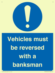 Vehicles must be reversed with a banksman